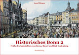 Historisches Bonn - Band 2. Frühe Farbansichten von Bonn, Beuel und Bad Godesberg.