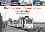 Köln-Frechen-Benzelrather Eisenbahn: Band 2 (Personenverkehr)