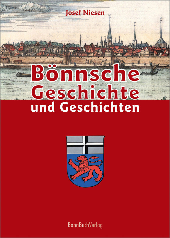 Bönnsche Geschichte und Geschichten.